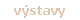 v�stavy