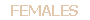 FEMALES